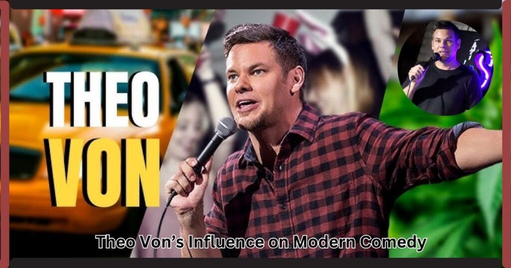 Theo Von’s Influence on Modern Comedy