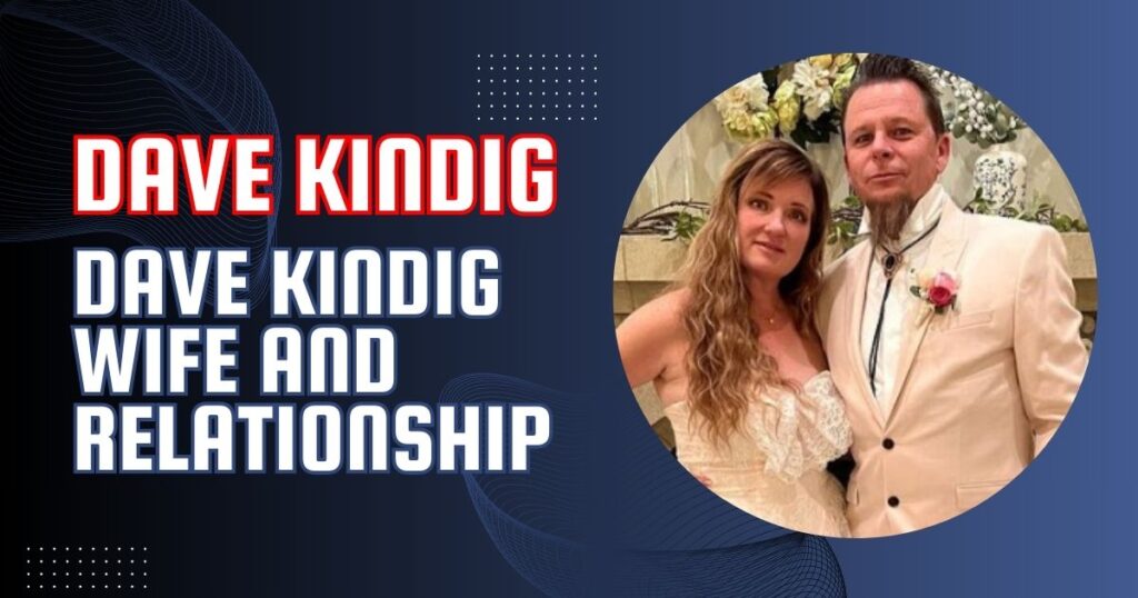 Dave Kindig Wife and Relationship