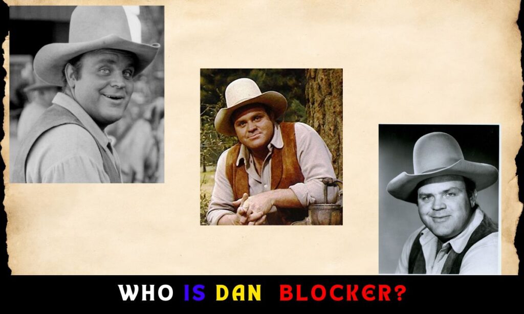 Who Is Dan Blocker?